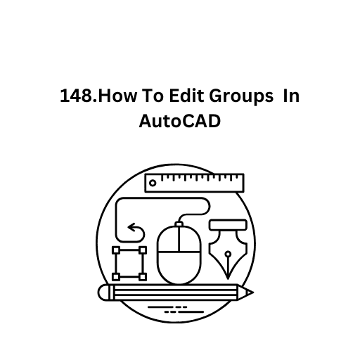 148.How To Edit Groups  In AutoCAD